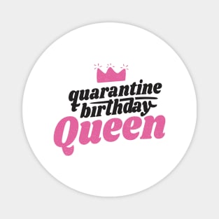 Quarantine Birthday Queen Magnet